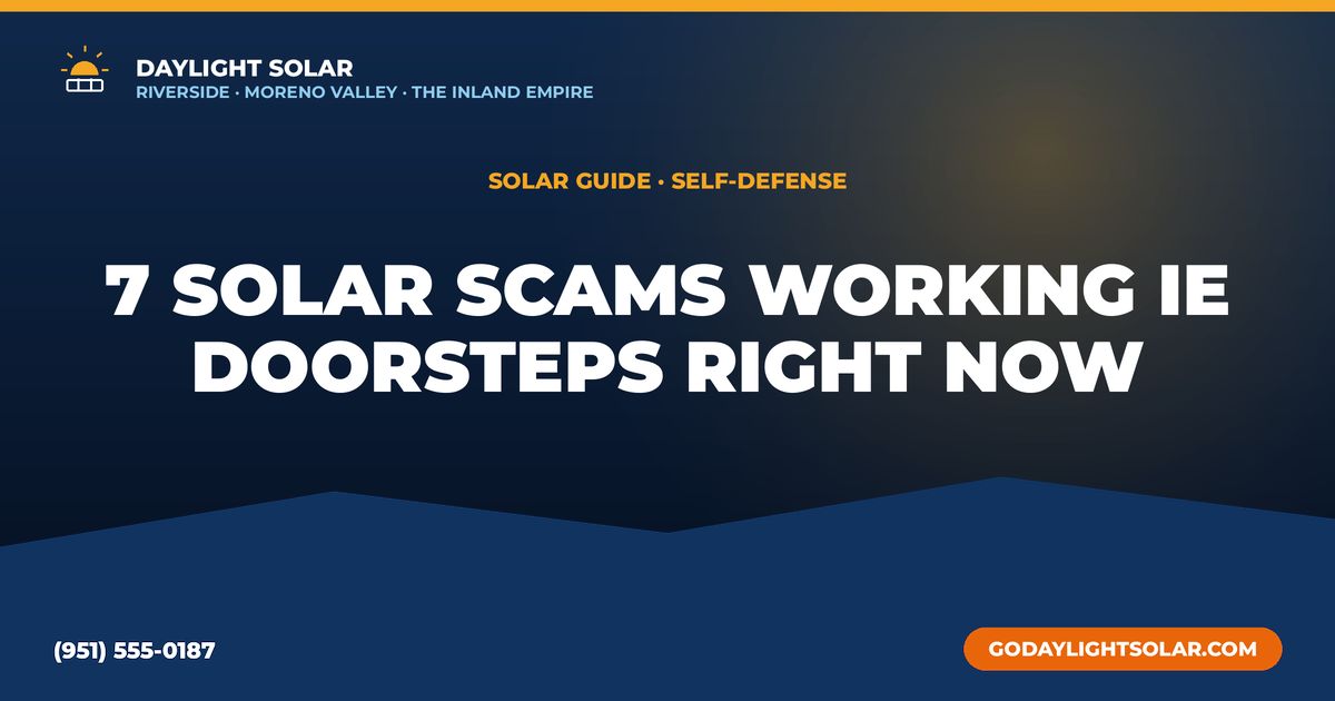 7 Solar Scams Hitting Inland Empire Doorsteps Right Now — and How to Spot Each One